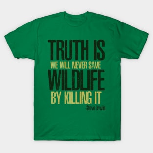 Truth Is T-Shirt